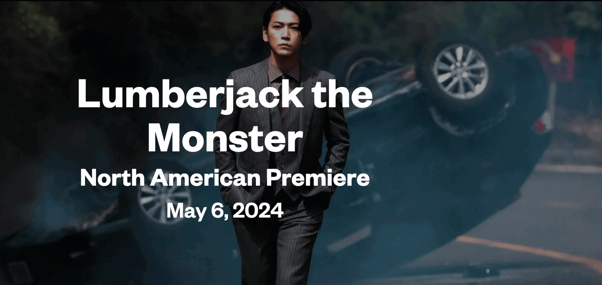 Promotional image for 'Lumberjack the Monster' American premiere on May 6, 2024.
